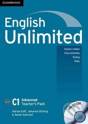 English Unlimited Advanced Teacher´s Pack (Teacher´s Book + DVD-ROM) Cambridge University Press