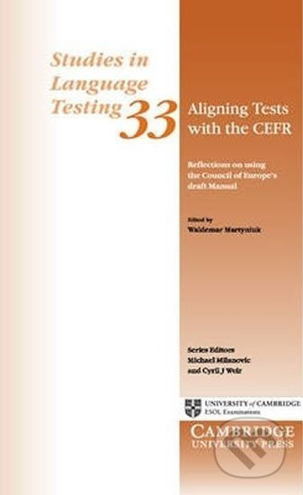 Aligning Tests with the CEFR Cambridge University Press