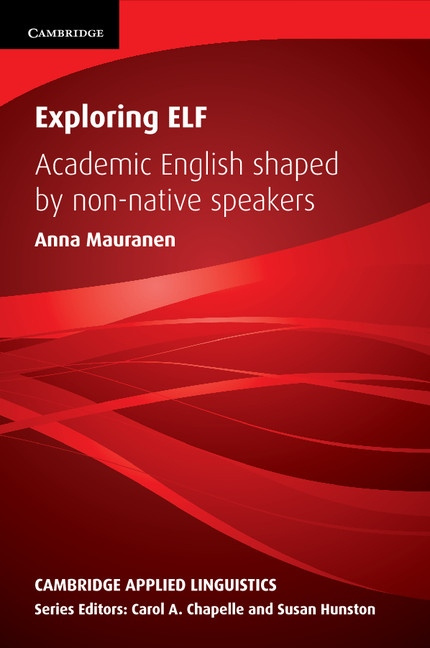 Exploring ELF (English as a Lingua Franca) Cambridge University Press
