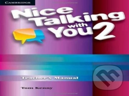 Nice Talking with You: 2 Tchr´s Manual - Tom Kenny - kniha z kategorie Jazykové učebnice a slovníky