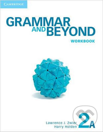 Grammar and Beyond 2A: Workbook - Lawrence J. Zwier - kniha z kategorie Jazykové učebnice a slovníky