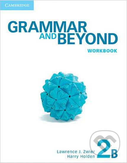 Grammar and Beyond 2B: Workbook - Lawrence J. Zwier - kniha z kategorie Jazykové učebnice a slovníky