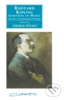 Rudyard Kipling: Something of Myself and Other Autobiographical Writings