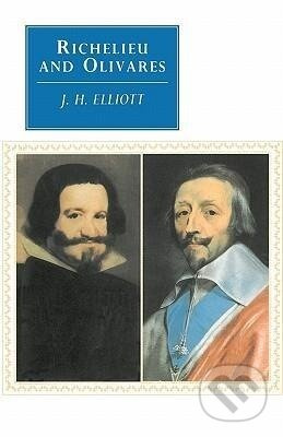 Richelieu and Olivares - John Huxtable Elliott - kniha z kategorie Historie