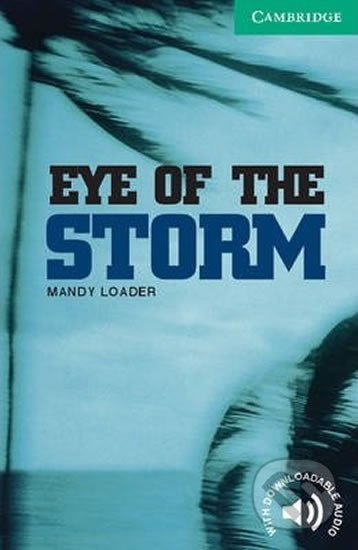 Cambridge English Readers 3 The Eye of the Storm Cambridge University Press