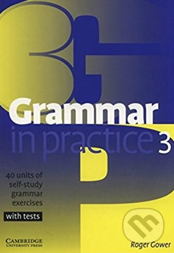 Grammar in Practice Level 3 Pre-Intermediate Cambridge University Press