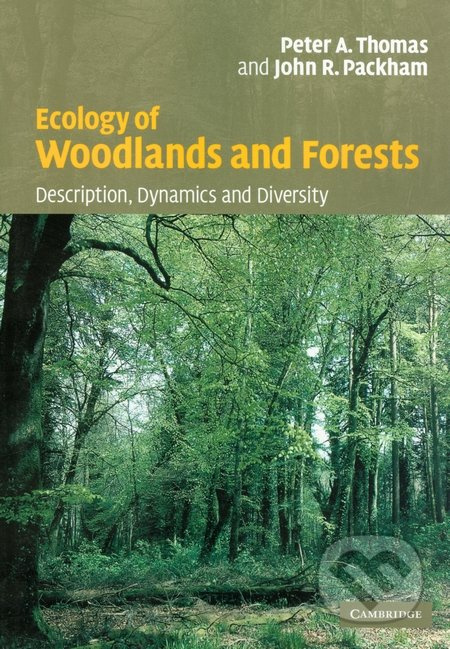 Ecology of Woodlands and Forests (Description, Dynamics and Diversity) - kniha z kategorie Odborné a naučné