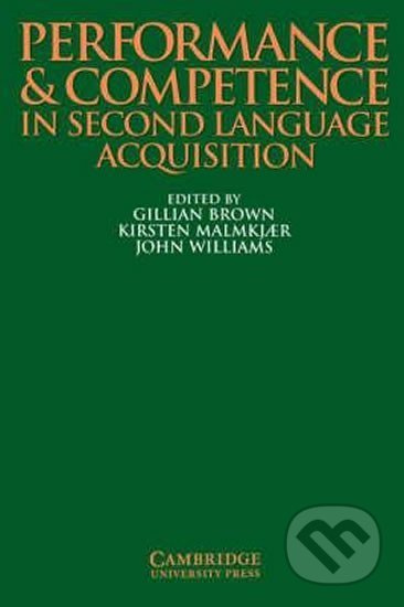 Performance and Competence in Second Language Acquisition: PB - kniha z kategorie Jazykové učebnice a slovníky