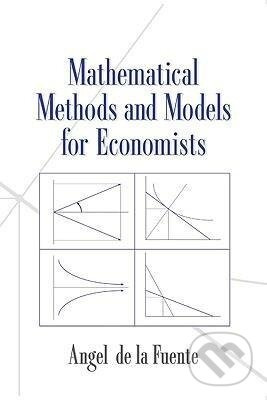 Mathematical Methods and Models for Economists - Angel de La Fuente - kniha z kategorie Matematika