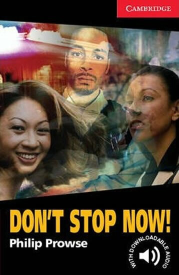 Cambridge English Readers 1 Don´t Stop Now! Cambridge University Press