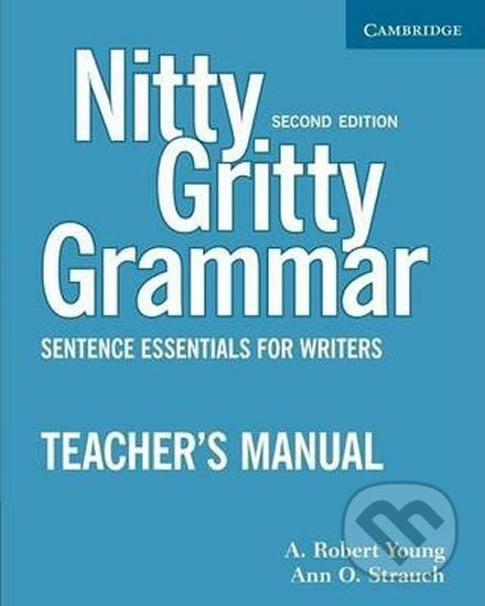 Nitty Gritty Grammar, Second edition Teacher´s Manual Cambridge University Press