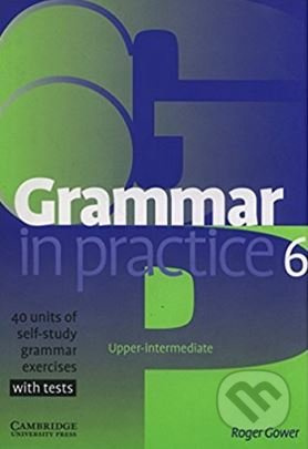Grammar in Practice Level 6 Upper-Intermediate Cambridge University Press