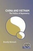 China and Vietnam - Brantly Womack - kniha z kategorie Humanitní a společenské vědy
