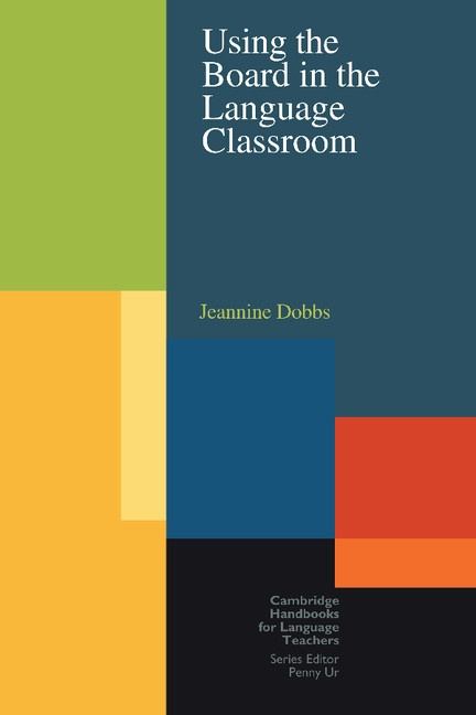 Using the Board in the Language Classroom Cambridge University Press