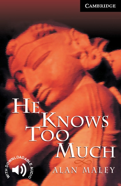 Cambridge English Readers 6 He Knows Too Much Cambridge University Press