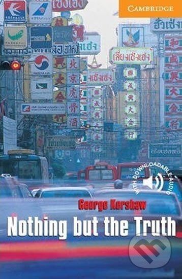 Cambridge English Readers 4 Nothing but the Truth Cambridge University Press