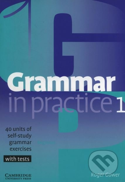Grammar in Practice Level 1 Beginner Cambridge University Press