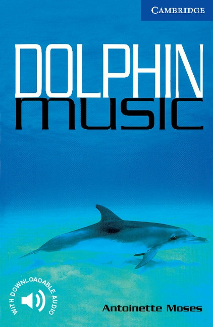 Cambridge English Readers 5 Dolphin Music Cambridge University Press