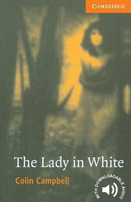 Cambridge English Readers 4 Lady in White Cambridge University Press