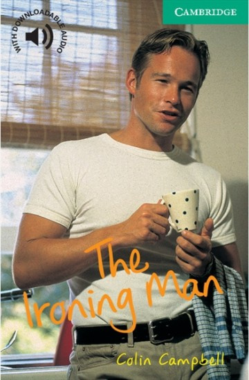 Cambridge English Readers 3 The Ironing Man Cambridge University Press