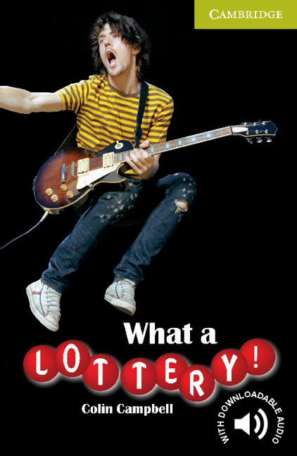 Cambridge English Readers Starter What a Lottery! Cambridge University Press