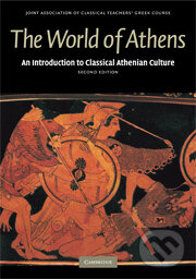 The World of Athens - Joint Association Of Classical Teachers - kniha z kategorie Historie