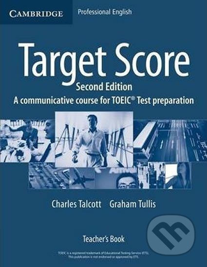 Target Score for the new TOEIC(TM) Test Second edition Teacher´s Book Cambridge University Press