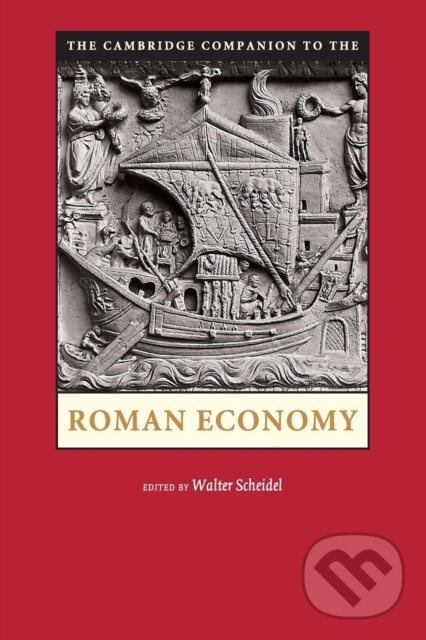 The Cambridge Companion to the Roman Economy - Walter Scheidel - kniha z kategorie História