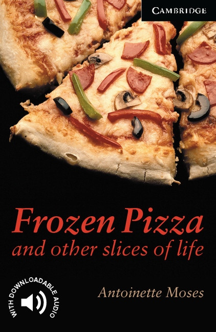 Cambridge English Readers 6 Frozen Pizza and Other Slices of Life Cambridge University Press