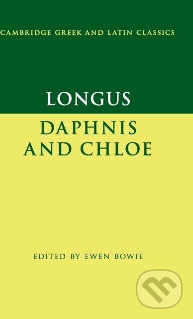 Longus: Daphnis and Chloe - Longus, Ewen Bowie - kniha z kategorie Společenská beletrie