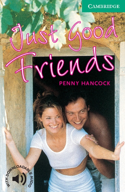 Cambridge English Readers 3 Just Good Friends Cambridge University Press