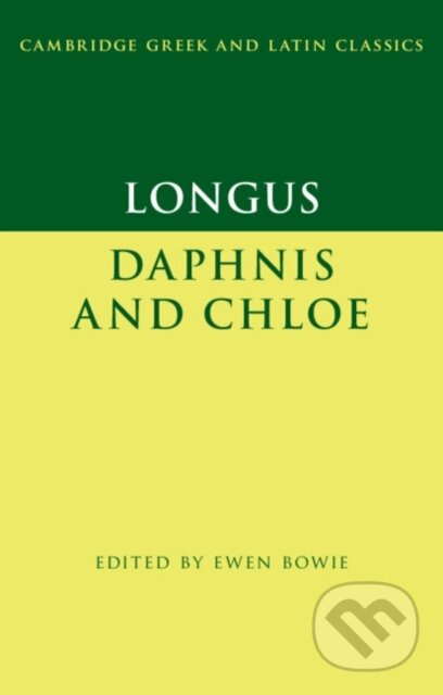 Longus: Daphnis and Chloe - Longus, Ewen Bowie - kniha z kategorie Společenská beletrie