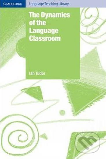 The Dynamics of the Language Classroom. PB Cambridge University Press