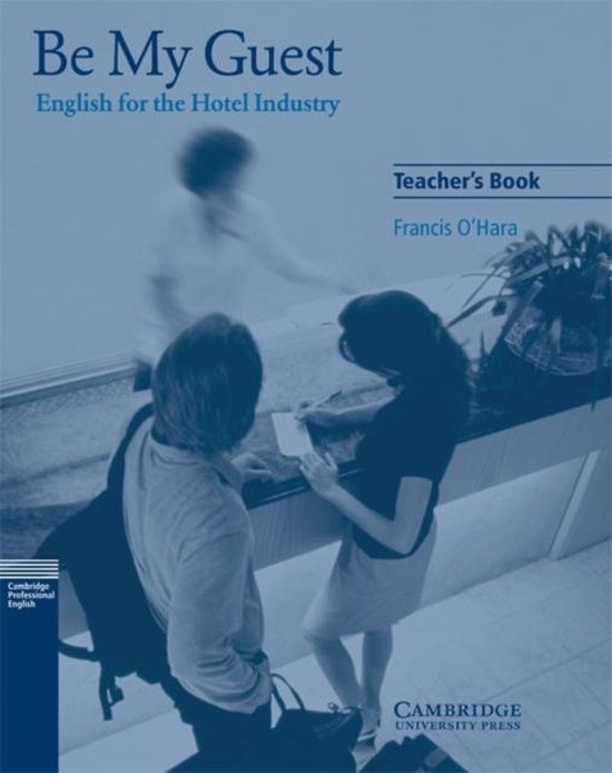 Be My Guest Teacher´s Book Cambridge University Press