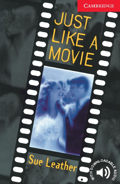 Cambridge English Readers 1 Just Like a Movie Cambridge University Press