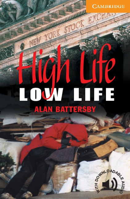 Cambridge English Readers 4 High Life, Low Life Cambridge University Press