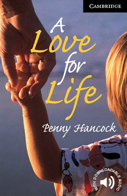 Cambridge English Readers 6 A Love for Life Cambridge University Press