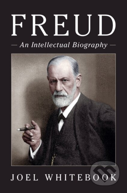 Freud (An Intellectual Biography) - Joel Whitebook - kniha z kategorie Životopisy