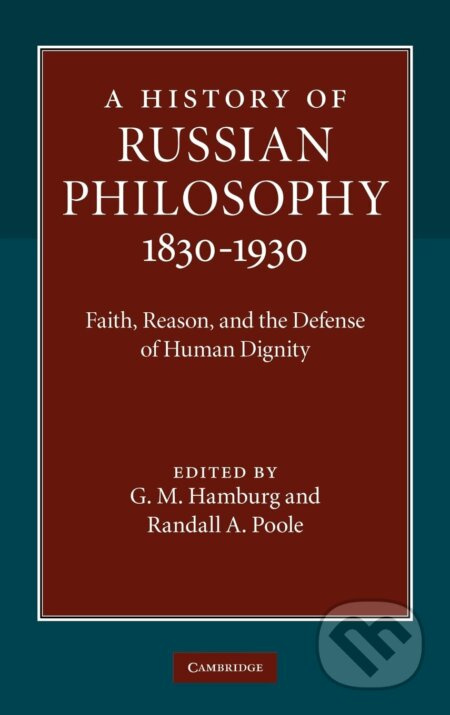 History of Russian Philosophy 1830-1930 (Faith, Reason, and the Defense of Human Dignity) - kniha z kategorie Filozofie