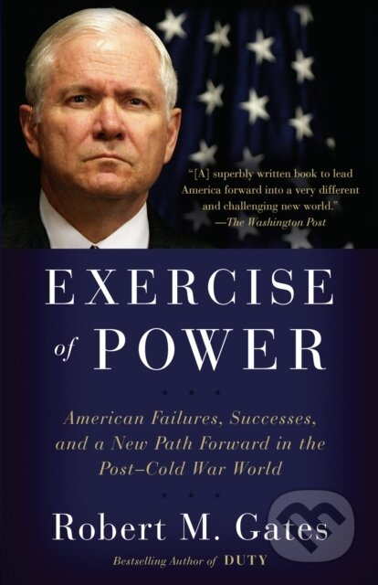 Exercise of Power - Robet M. Gates - kniha z kategorie Humanitní a společenské vědy