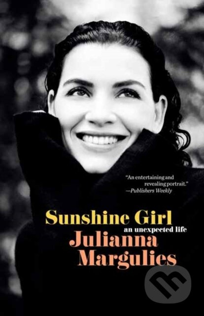 Sunshine Girl (An Unexpected Life) - Julianna Margulies - kniha z kategorie Humanitní a společenské vědy