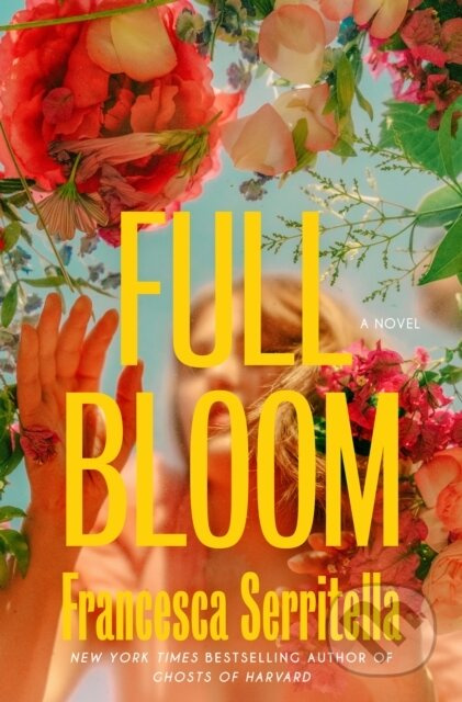 Full Bloom (A Novel) - Francesca Serritella - kniha z kategorie Romantika