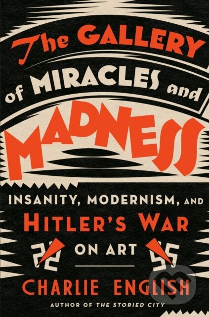 Gallery of Miracles and Madness - Charlie English