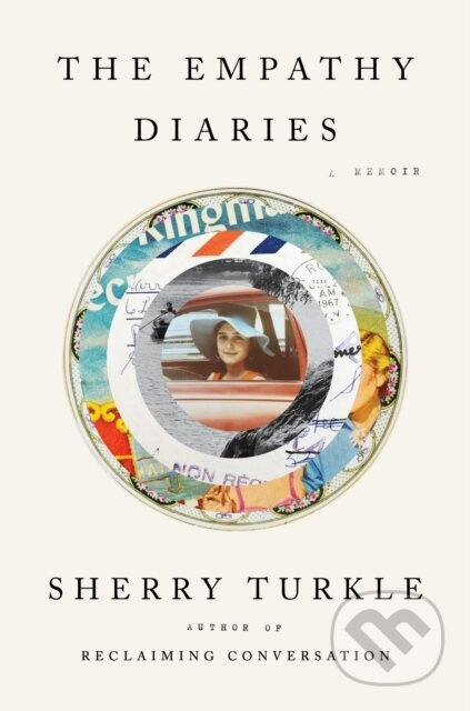 The Empathy Diaries (A Memoir) - Sherry Turkle - kniha z kategorie Humanitní a společenské vědy