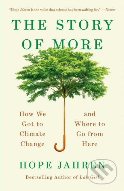 The Story of More (How We Got to Climate Change and Where to Go from Here) - kniha z kategorie Přírodní vědy a technika