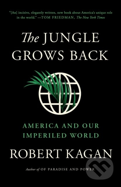 The Jungle Grows Back - Robert Kagan - kniha z kategorie Historie
