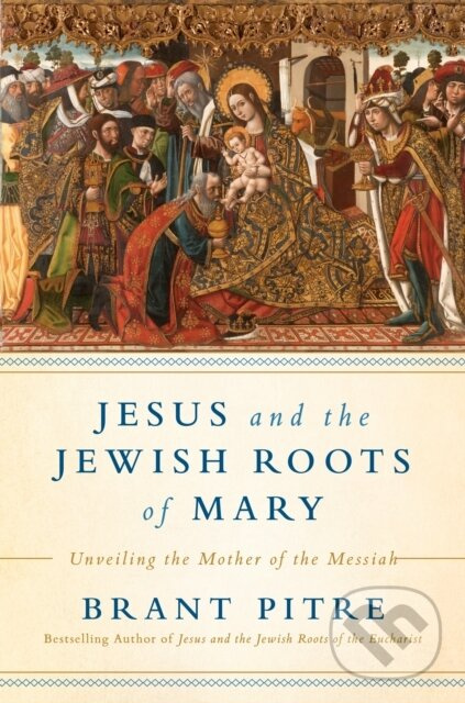 Jesus and the Jewish Roots of Mary (Unveiling the Mother of the Messiah),Jesus and the Jewish Roots of Mary (Unveiling the Mother of the Messiah) - kn