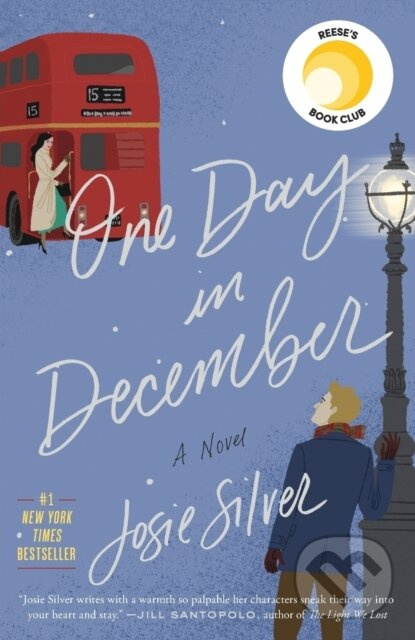 One Day in December: Reese's Book Club (A Novel) - Josie Silver