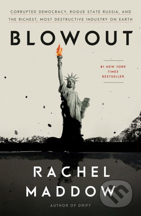Blowout (Corrupted Democracy, Rogue State Russia, and the Richest, Most Destructive Industry on Earth) - kniha z kategorie Humanitní a společenské…