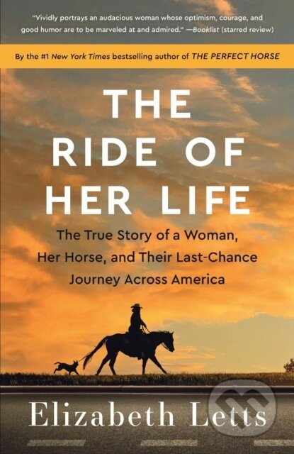 The Ride of Her Life (The True Story of a Woman, Her Horse, and Their Last-Chance Journey Across America) - kniha z kategorie Životopisy, reportáže a…